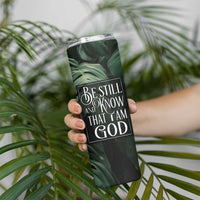 Christian Skinny Tumbler Be Still And Know That I Am God Aesthetic - Wonder Print Shop