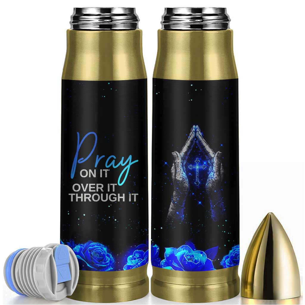 Christian Prayer Bullet Tumbler Pray On It Pray Over It Pray Through It