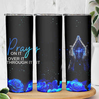 Christian Prayer Skinny Tumbler Pray On It Pray Over It Pray Through It - Wonder Print Shop