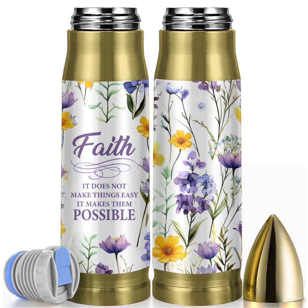 Christian Bullet Tumbler Faith Does Not Make Things Easy It Makes Them Possible