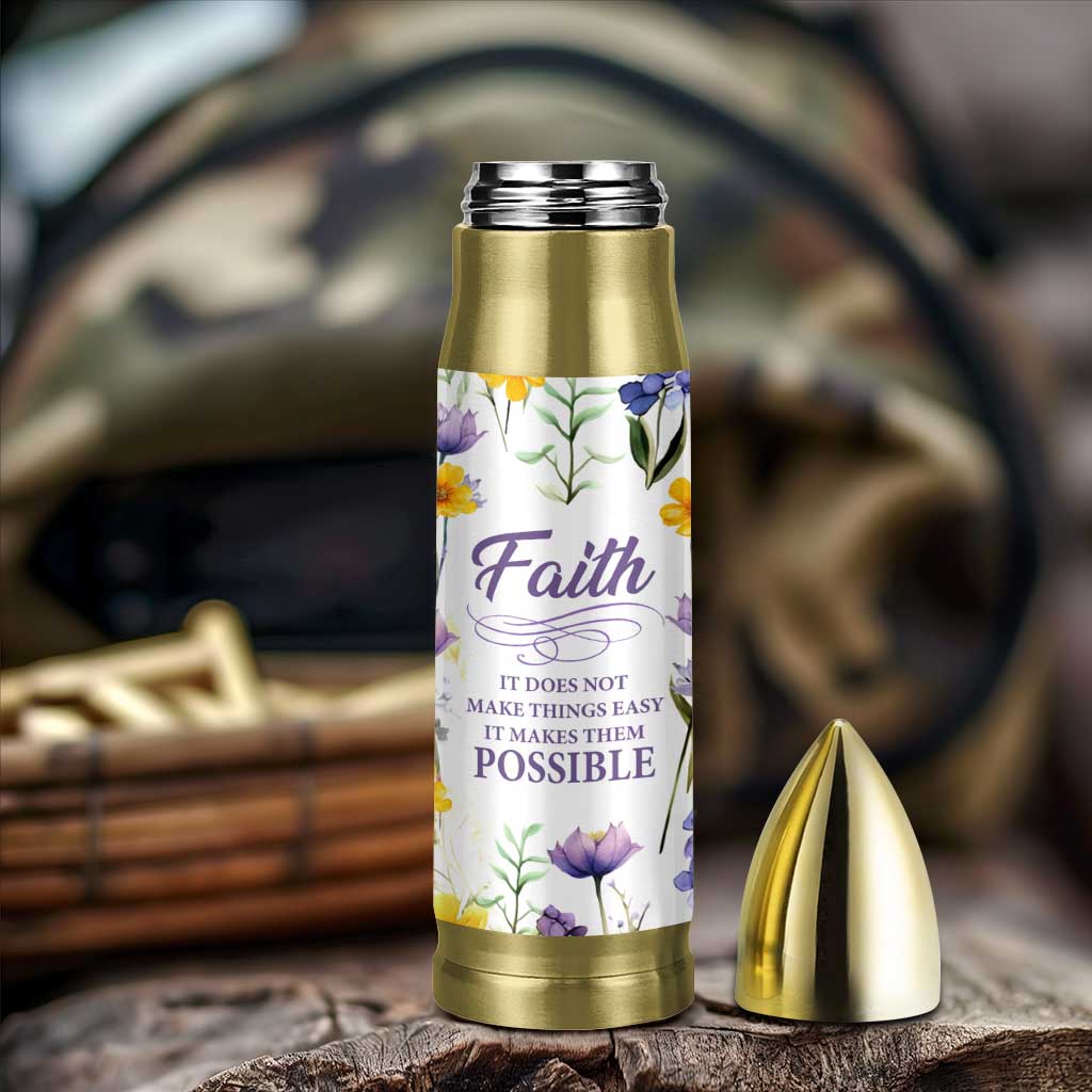 Christian Bullet Tumbler Faith Does Not Make Things Easy It Makes Them Possible