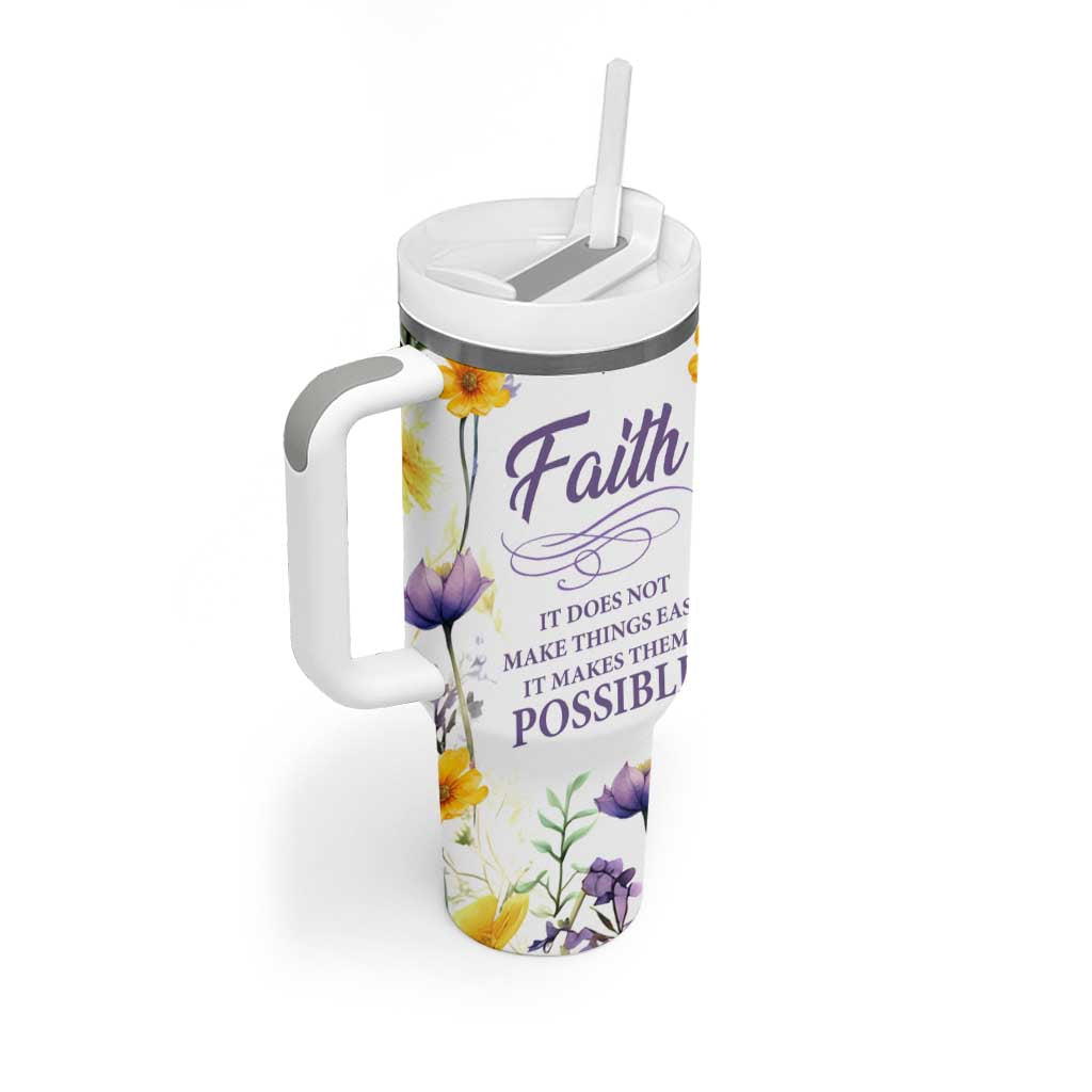 Christian Tumbler With Handle Faith Does Not Make Things Easy It Makes Them Possible - Wonder Print Shop
