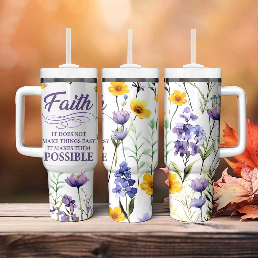 Christian Tumbler With Handle Faith Does Not Make Things Easy It Makes Them Possible - Wonder Print Shop