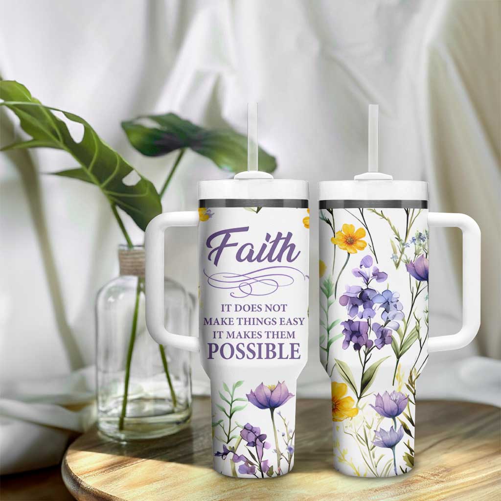 Christian Tumbler With Handle Faith Does Not Make Things Easy It Makes Them Possible - Wonder Print Shop