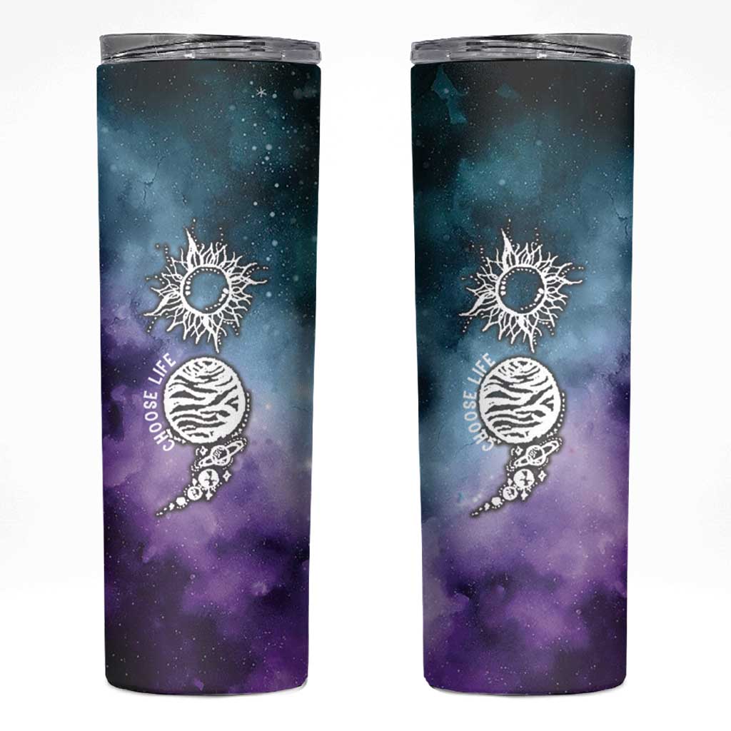 Suicide Prevention Awareness Skinny Tumbler Choose Life Planets Semicolon Teal Purple Galaxy Outer Space - Wonder Print Shop