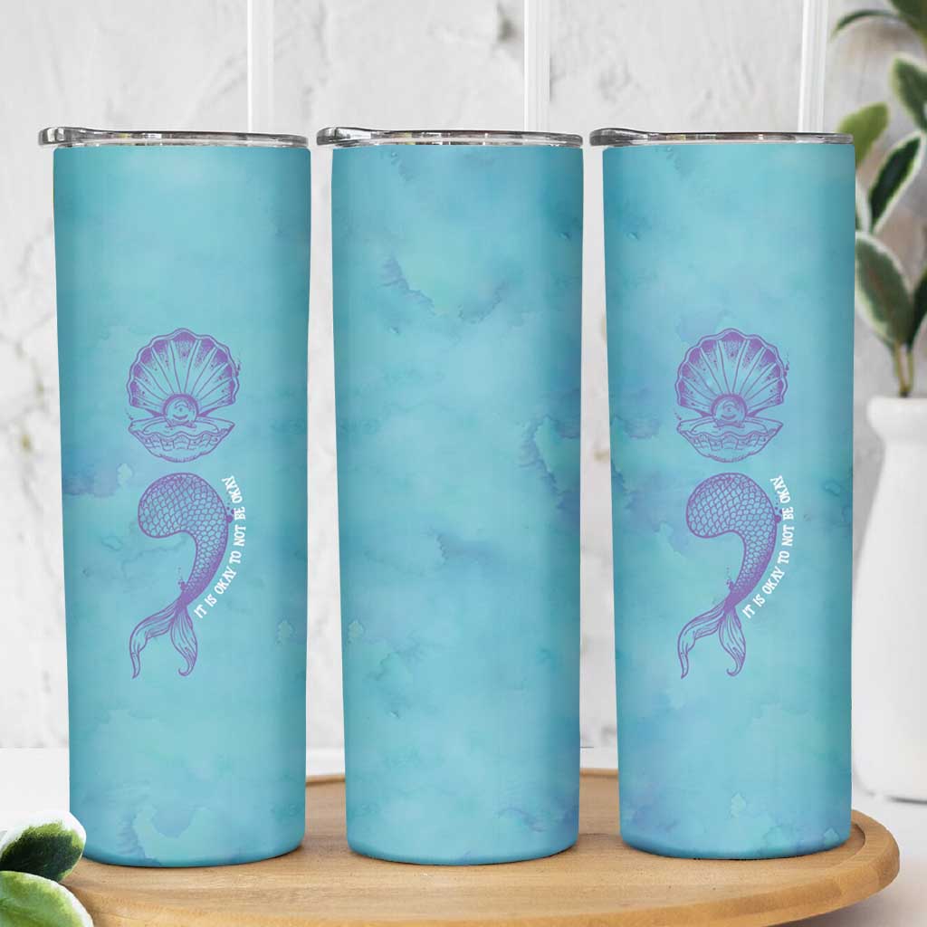 Suicide Prevention Awareness Skinny Tumbler It's Ok To Not Be Ok Mermaid Semicolon Teal Purple Ocean - Wonder Print Shop
