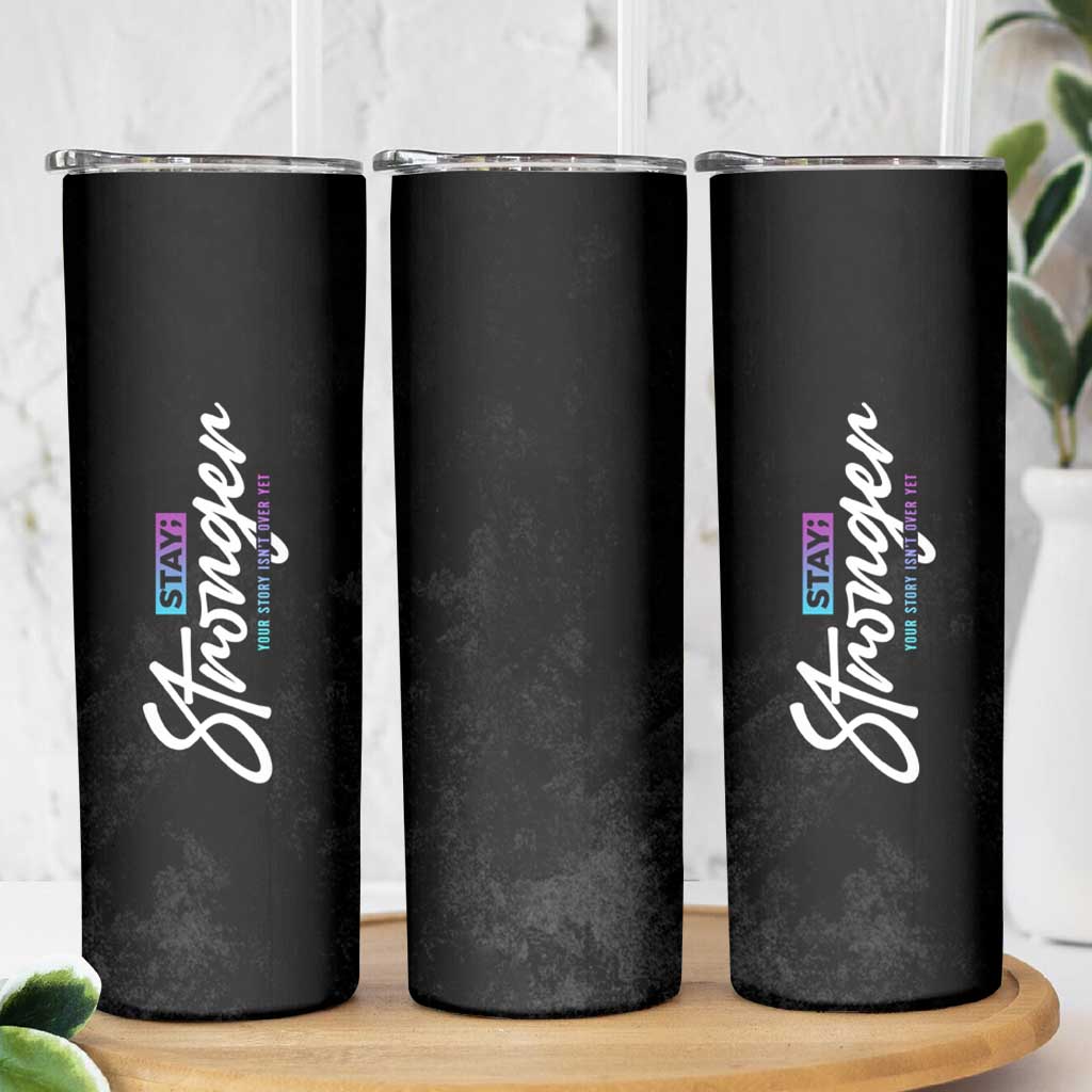 Suicide Prevention Awareness Skinny Tumbler Stay Stronger Your Story Isn't Over Yet - Wonder Print Shop
