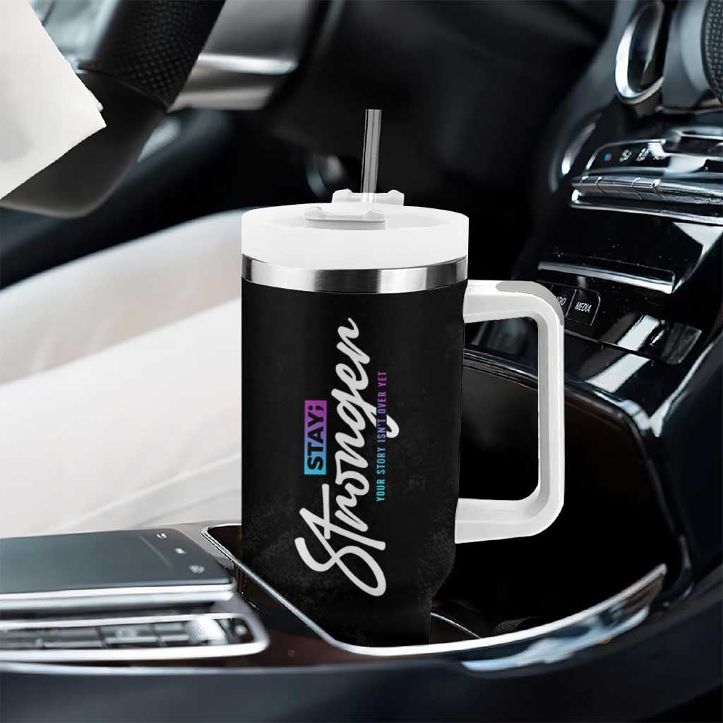 Suicide Prevention Awareness Tumbler With Handle Stay Stronger Your Story Isn't Over Yet - Wonder Print Shop