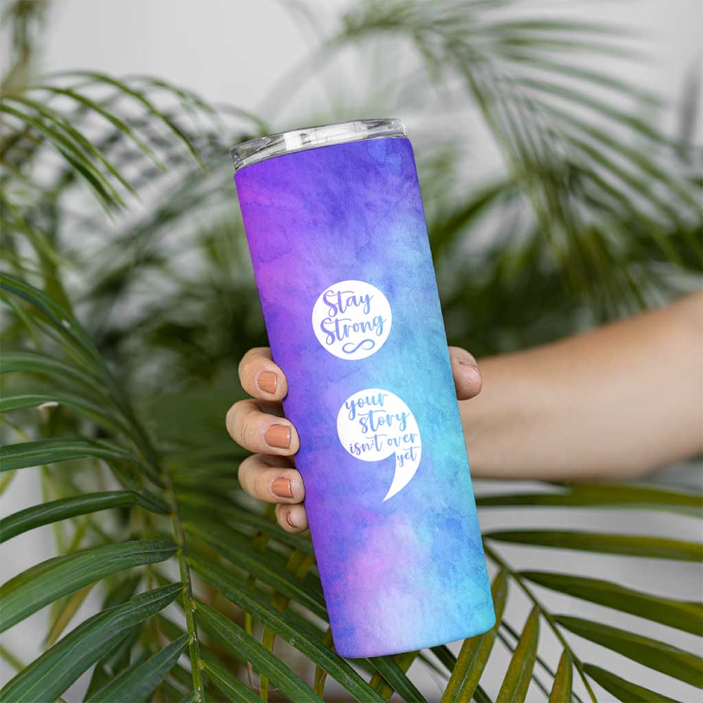Suicide Prevention Awareness Skinny Tumbler Stay Stronger Your Story Isn't Over Yet - Wonder Print Shop