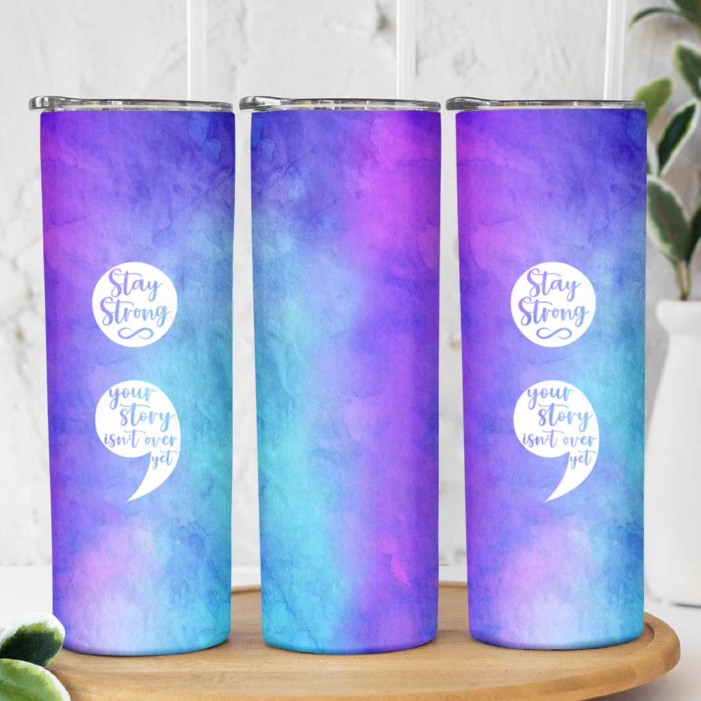 Suicide Prevention Awareness Skinny Tumbler Stay Stronger Your Story Isn't Over Yet - Wonder Print Shop