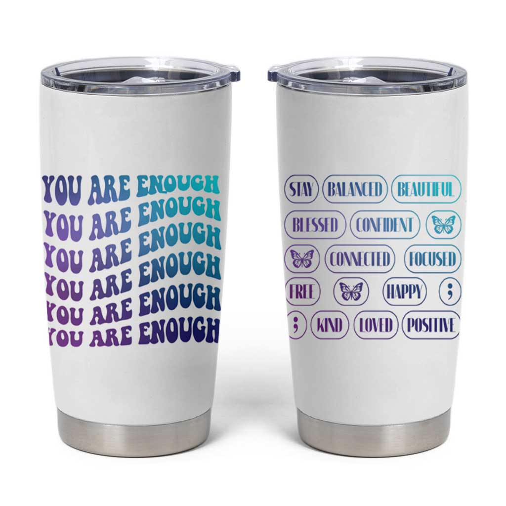 Suicide Prevention Awareness Tumbler Cup Teal Purple You Are Enough - Wonder Print Shop