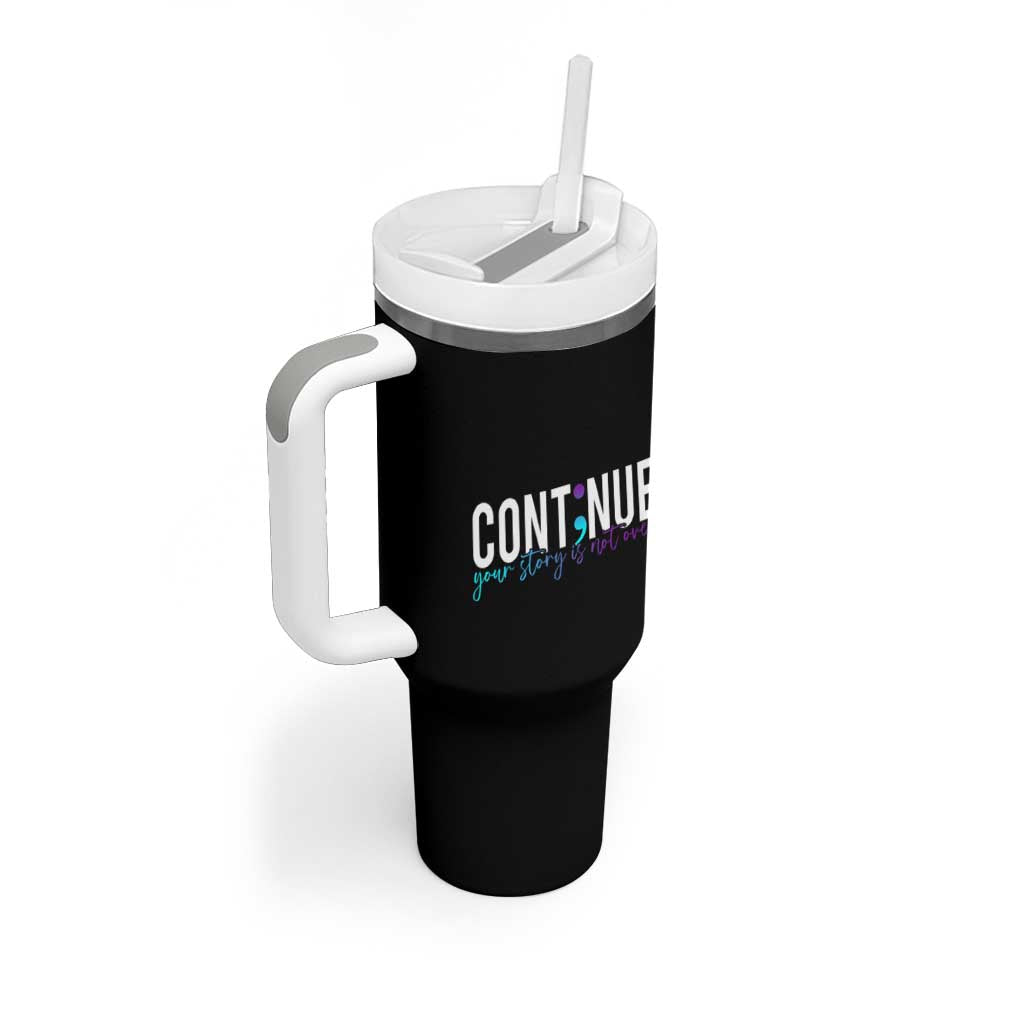 Semicolon Continue Suicide Prevention Tumbler With Handle Your Story Is Not Over - Wonder Print Shop
