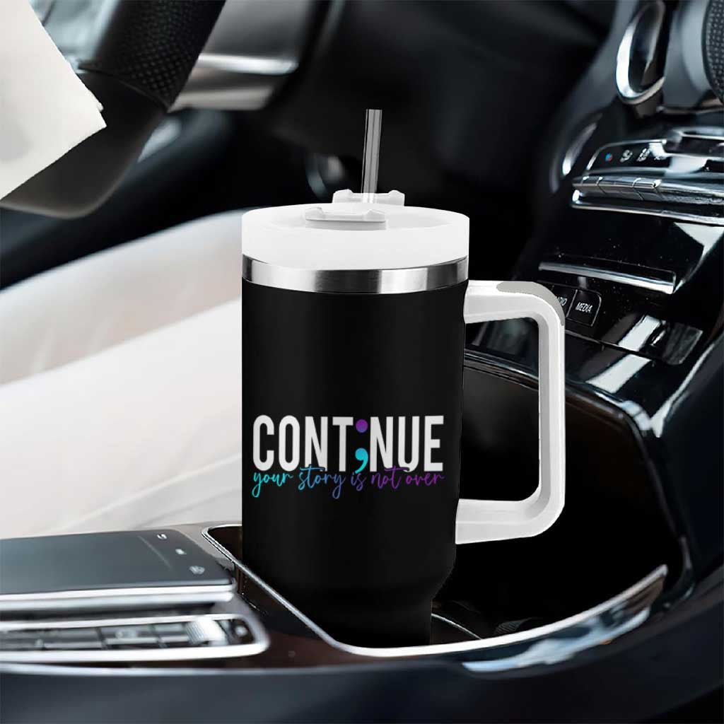 Semicolon Continue Suicide Prevention Tumbler With Handle Your Story Is Not Over - Wonder Print Shop
