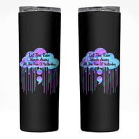 Suicide Prevention Skinny Tumbler Let The Rain Wash Away All The Pain Of Yesterday - Wonder Print Shop