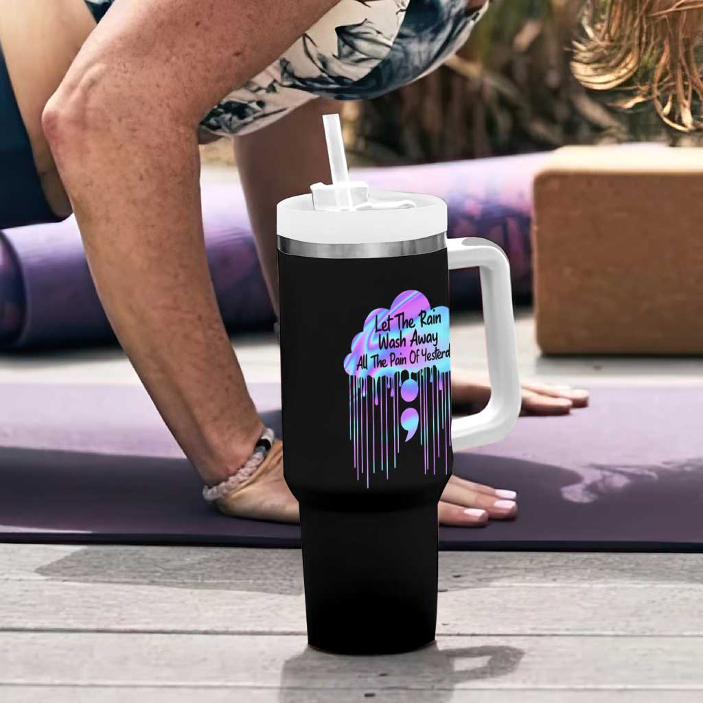 Suicide Prevention Tumbler With Handle Let The Rain Wash Away All The Pain Of Yesterday - Wonder Print Shop