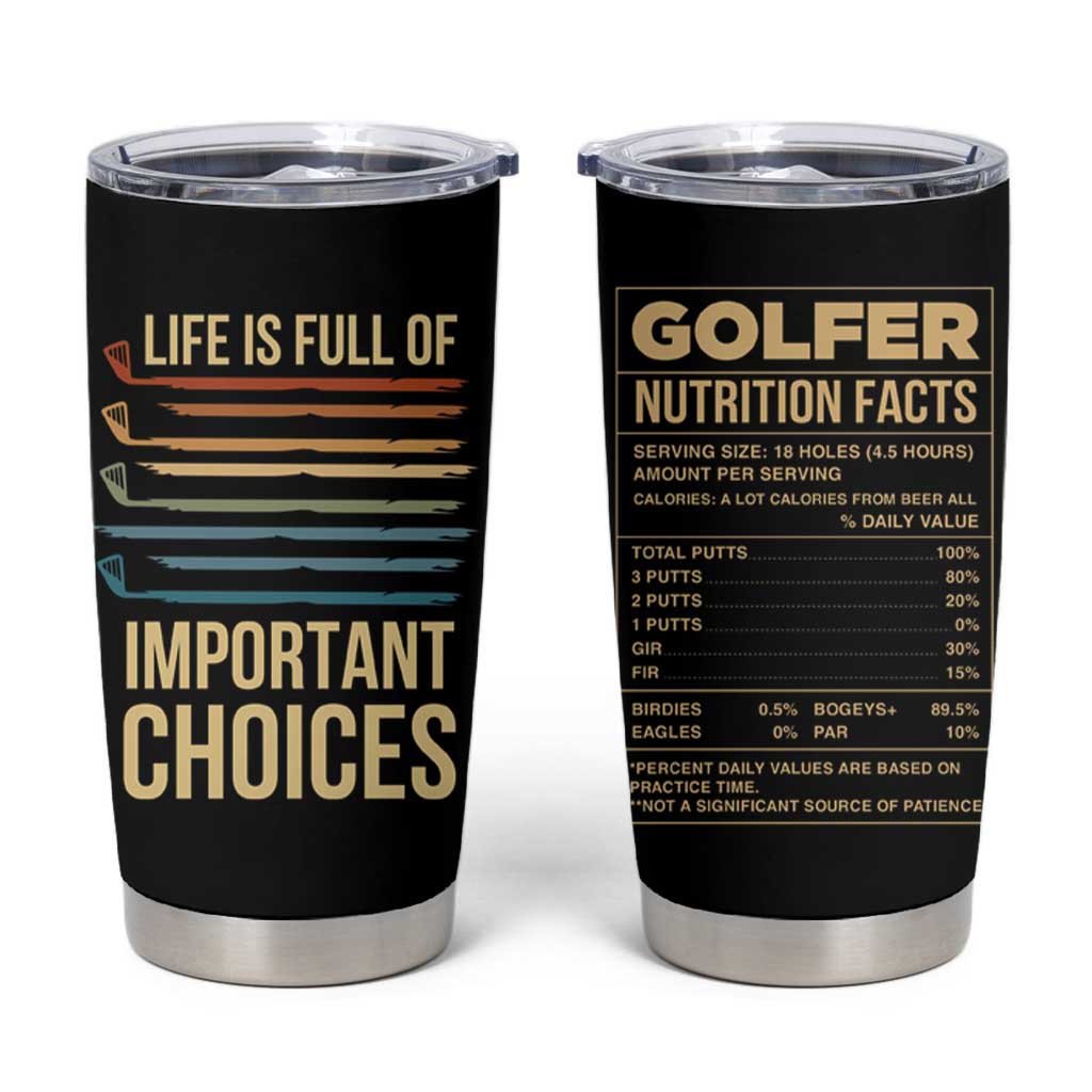 Golf Player Tumbler Cup Life Is Full Of Important Choices