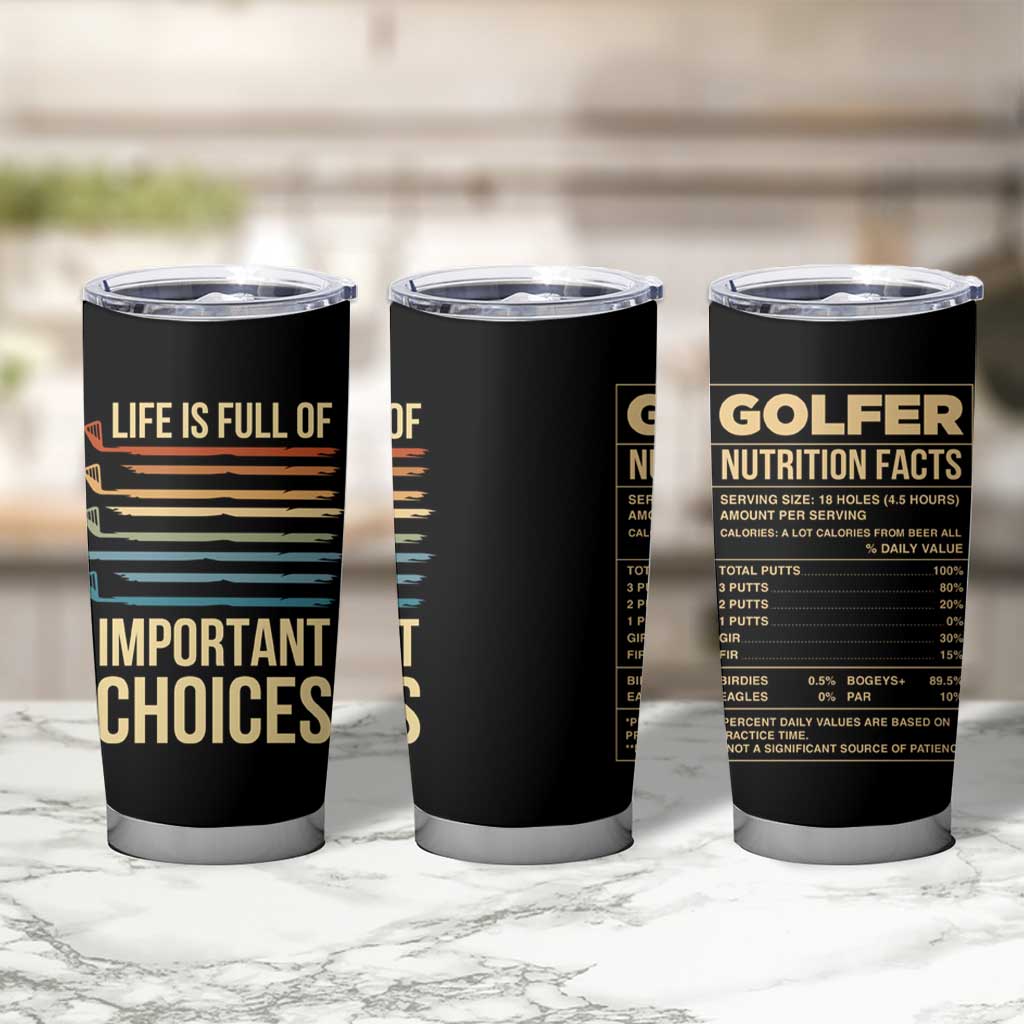 Golf Player Tumbler Cup Life Is Full Of Important Choices