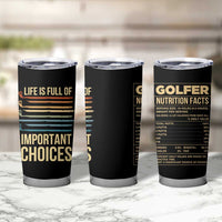 Golf Player Tumbler Cup Life Is Full Of Important Choices