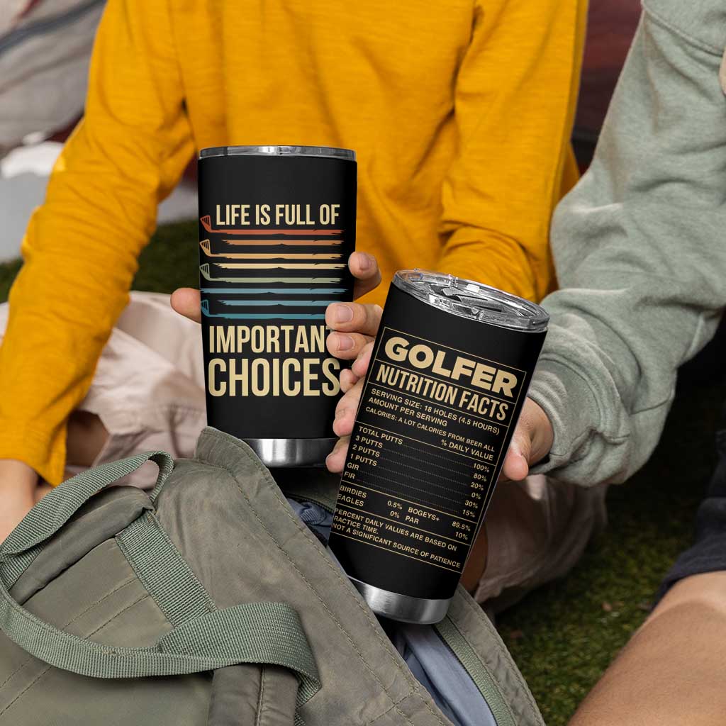 Golf Player Tumbler Cup Life Is Full Of Important Choices