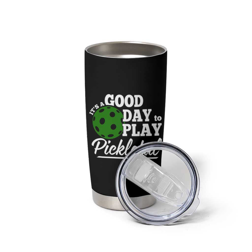 Personalized Pickleball Player Tumbler Cup Custom Name It's A Good Day To Play Pickleball