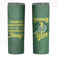Gifts for Tennis Player Skinny Tumbler Today's Good Mood Is Sponsored By Tennis And Wine