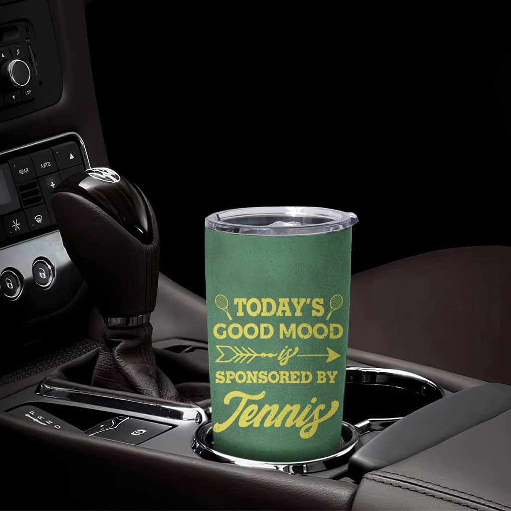 Gifts for Tennis Player Tumbler Cup Today's Good Mood Is Sponsored By Tennis And Wine