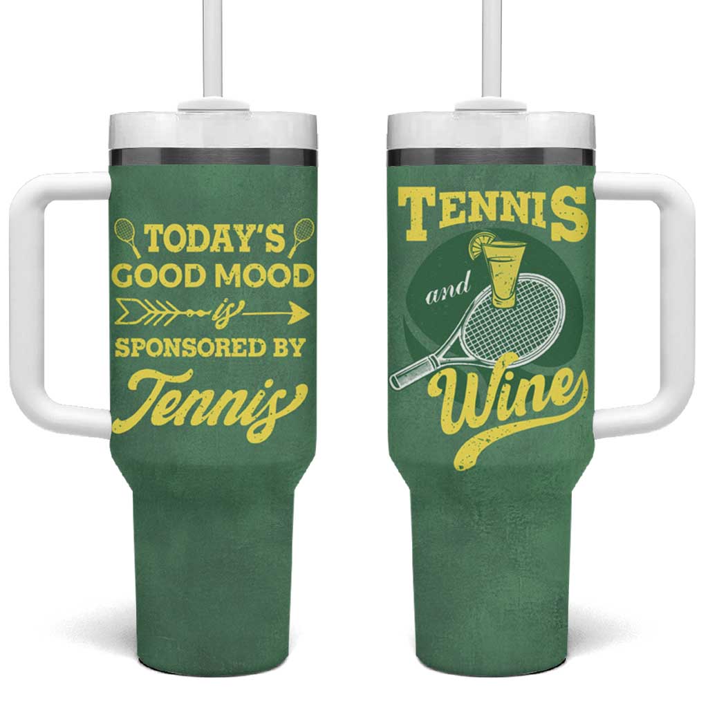 Gifts for Tennis Player Tumbler With Handle Today's Good Mood Is Sponsored By Tennis And Wine