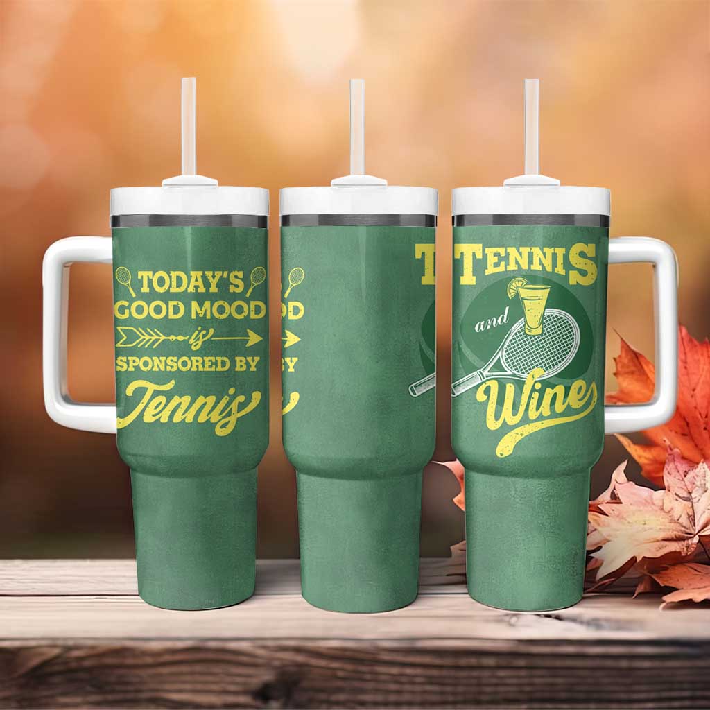 Gifts for Tennis Player Tumbler With Handle Today's Good Mood Is Sponsored By Tennis And Wine
