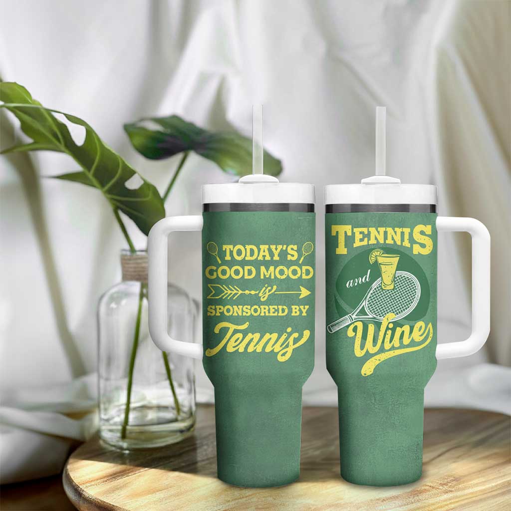 Gifts for Tennis Player Tumbler With Handle Today's Good Mood Is Sponsored By Tennis And Wine