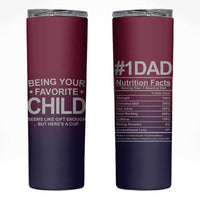 Gifts For Dad Skinny Tumbler No.1 Dad Being Your Favorite Child Seems Like Gift Enough - Wonder Print Shop