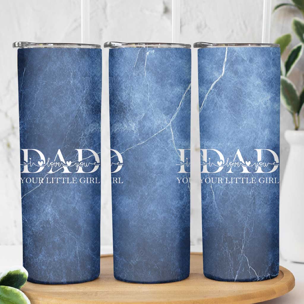 Gifts From Daughter For Dad Skinny Tumbler I Love You Dad Your Little Girl - Wonder Print Shop