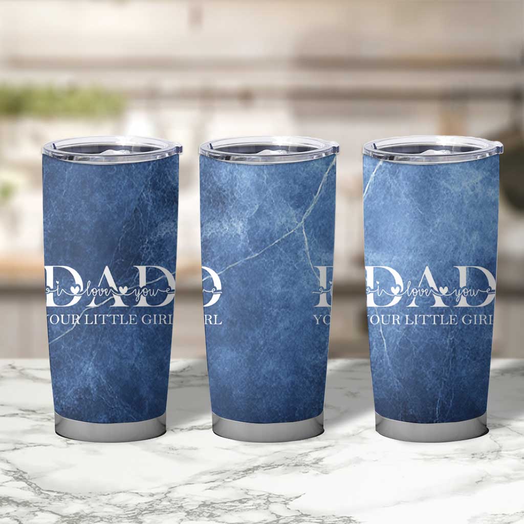 Gifts From Daughter For Dad Tumbler Cup I Love You Dad Your Little Girl - Wonder Print Shop