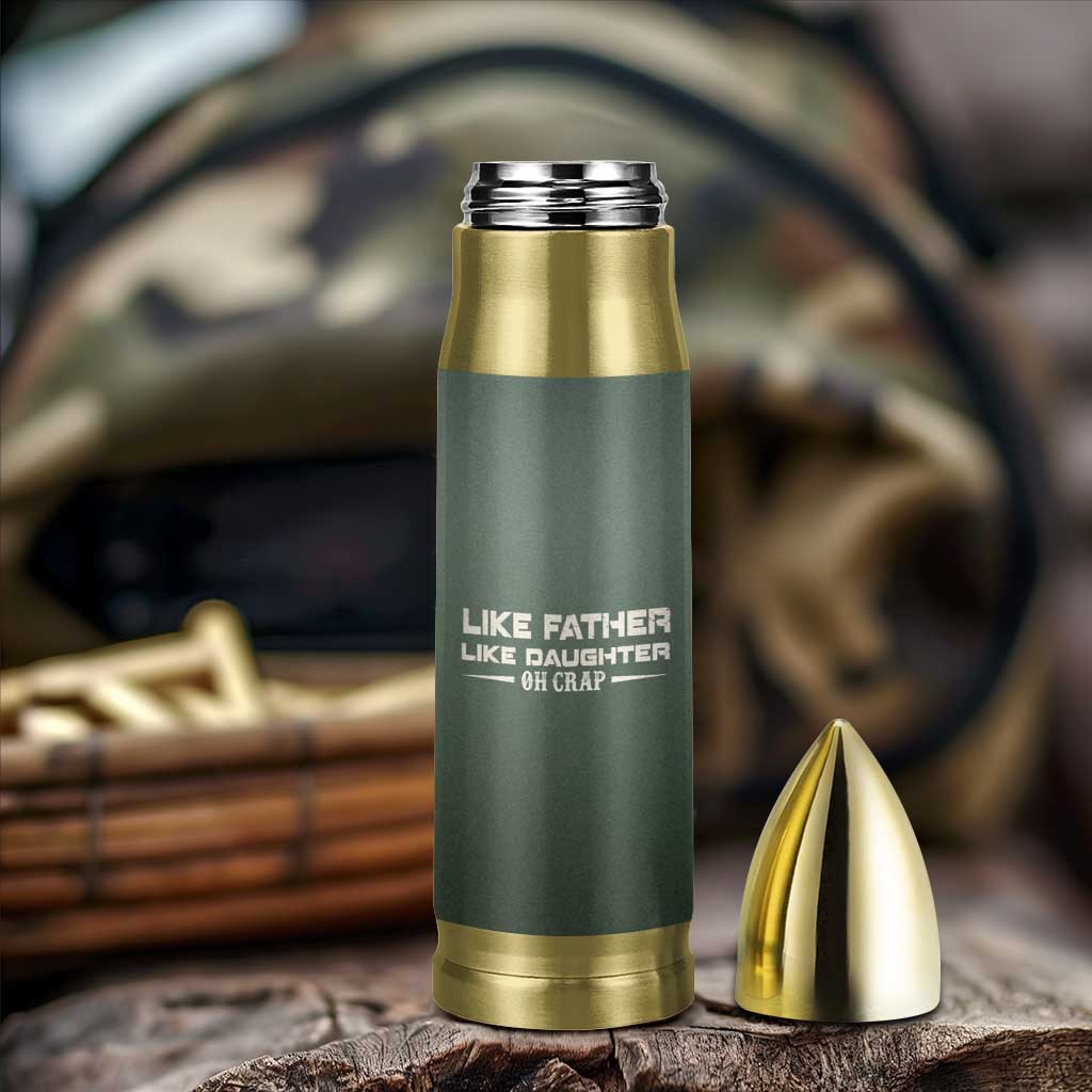 Funny Gifts For Dad Bullet Tumbler Like Father Like Daughter Oh Crap