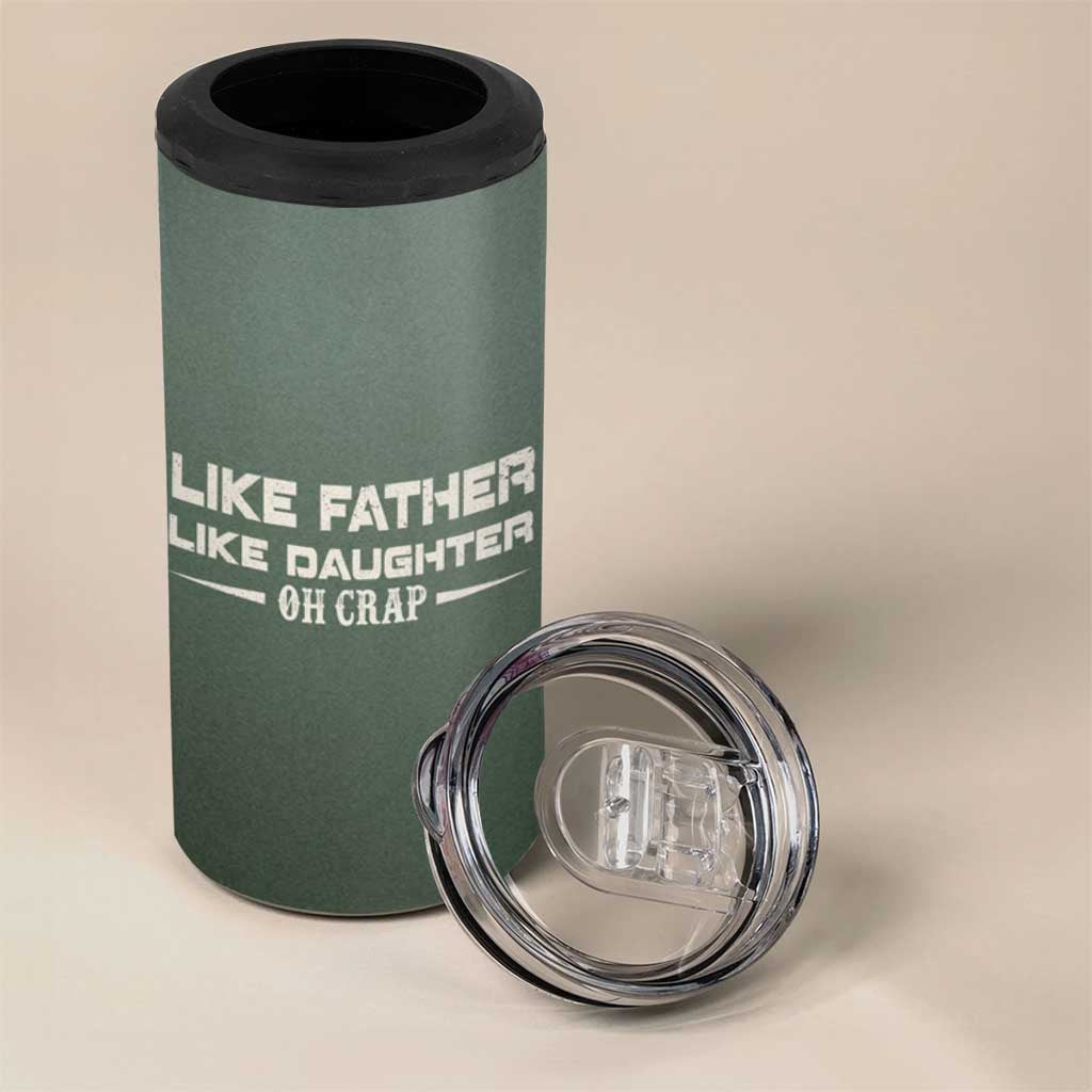 Funny Gifts For Dad 4 in 1 Can Cooler Tumbler Like Father Like Daughter Oh Crap - Wonder Print Shop