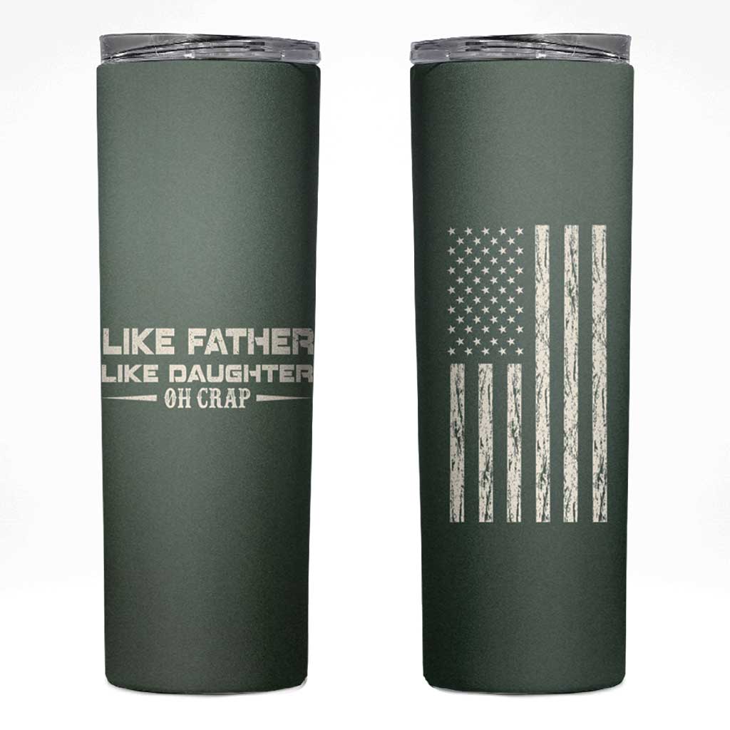 Funny Gifts For Dad Skinny Tumbler Like Father Like Daughter Oh Crap - Wonder Print Shop