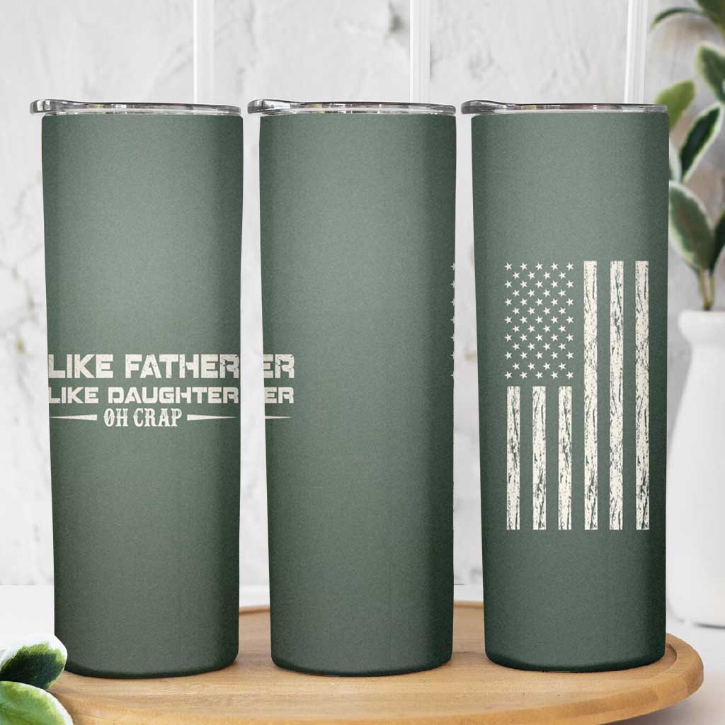 Funny Gifts For Dad Skinny Tumbler Like Father Like Daughter Oh Crap - Wonder Print Shop