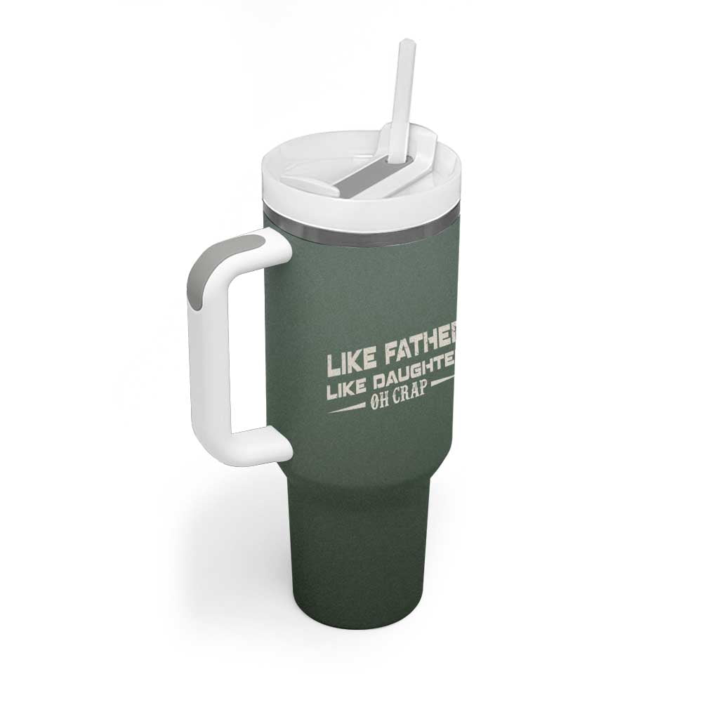 Funny Gifts For Dad Tumbler With Handle Like Father Like Daughter Oh Crap - Wonder Print Shop