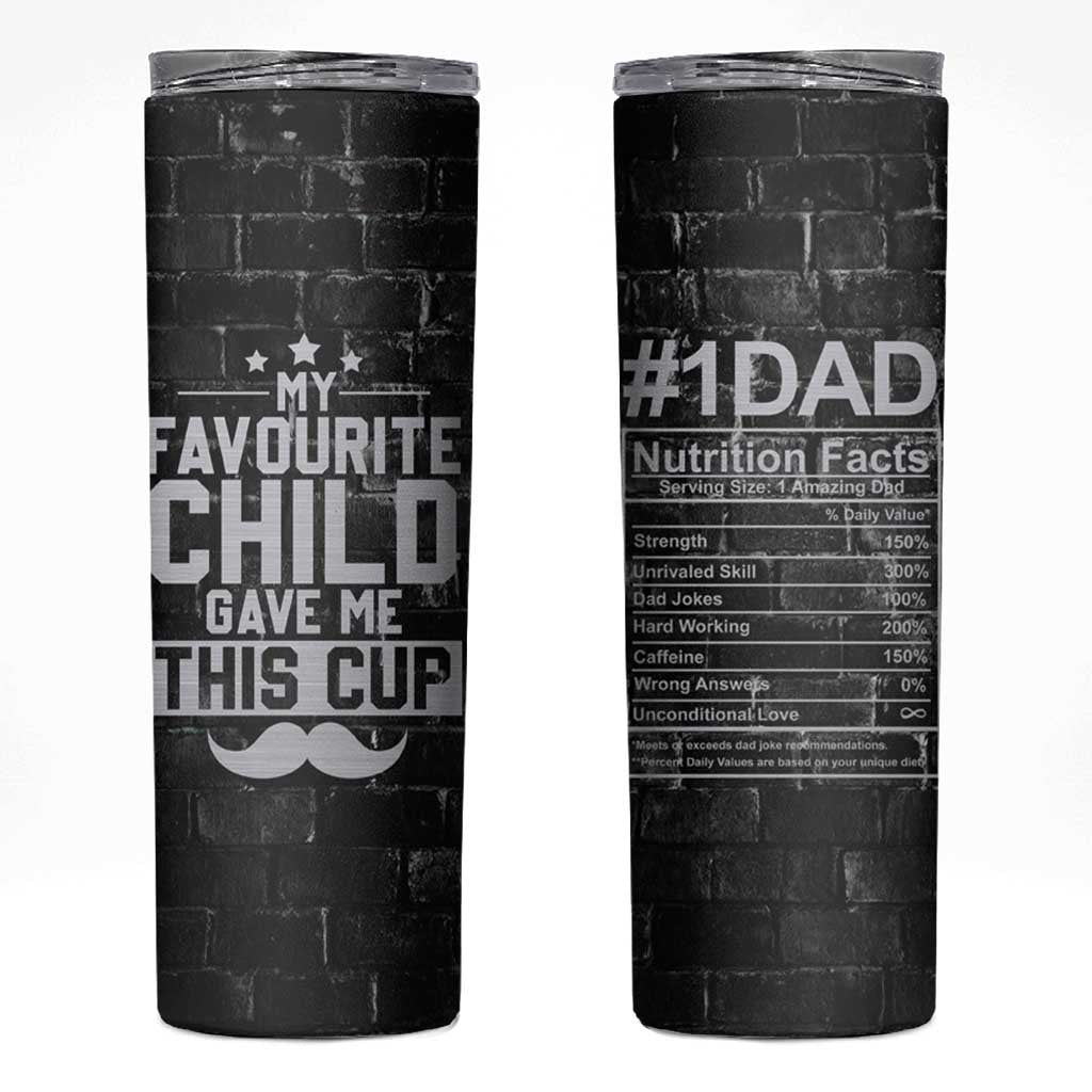 Funny Gifts For Dad Skinny Tumbler My Favorite Child Gave Me This Cup - Wonder Print Shop