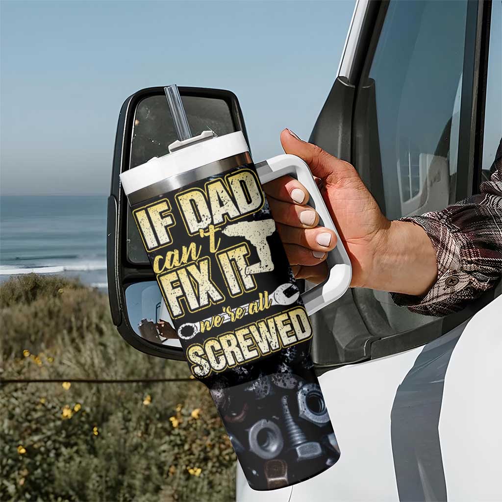 Best Dad Ever Tumbler With Handle If Dad Can't Fix It Funny Gifts For Dad