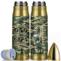 Papabear Best Dad Ever Bullet Tumbler Being A Dad Is An Honor Being A Papa Is Priceless
