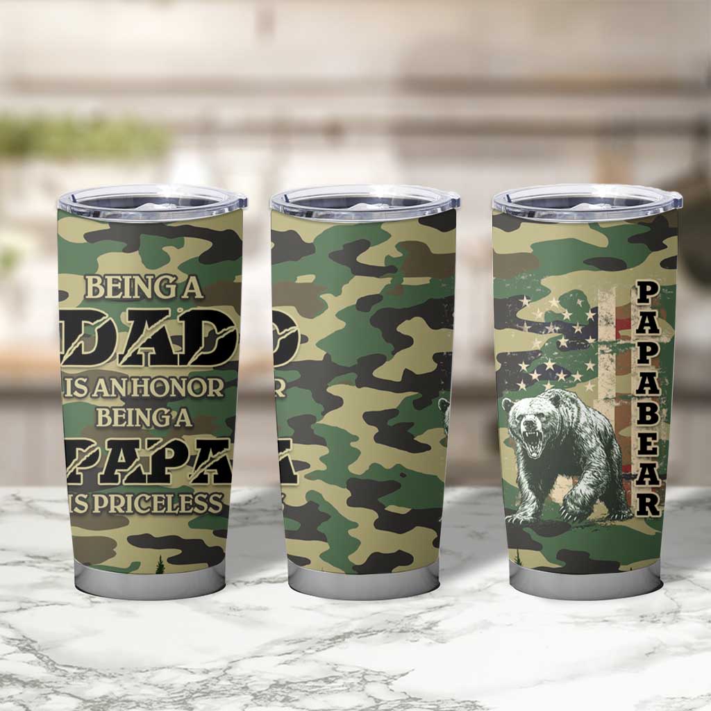 Papabear Best Dad Ever Tumbler Cup Being A Dad Is An Honor Being A Papa Is Priceless - Wonder Print Shop
