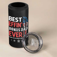 Gifts For Bonus Dad 4 in 1 Can Cooler Tumbler Best Effin' Bonus Dad Ever Thank You Step Dad