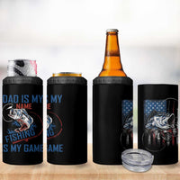 Fishing Dad 4 in 1 Can Cooler Tumbler Papa Is My Name Fishing Is My Game