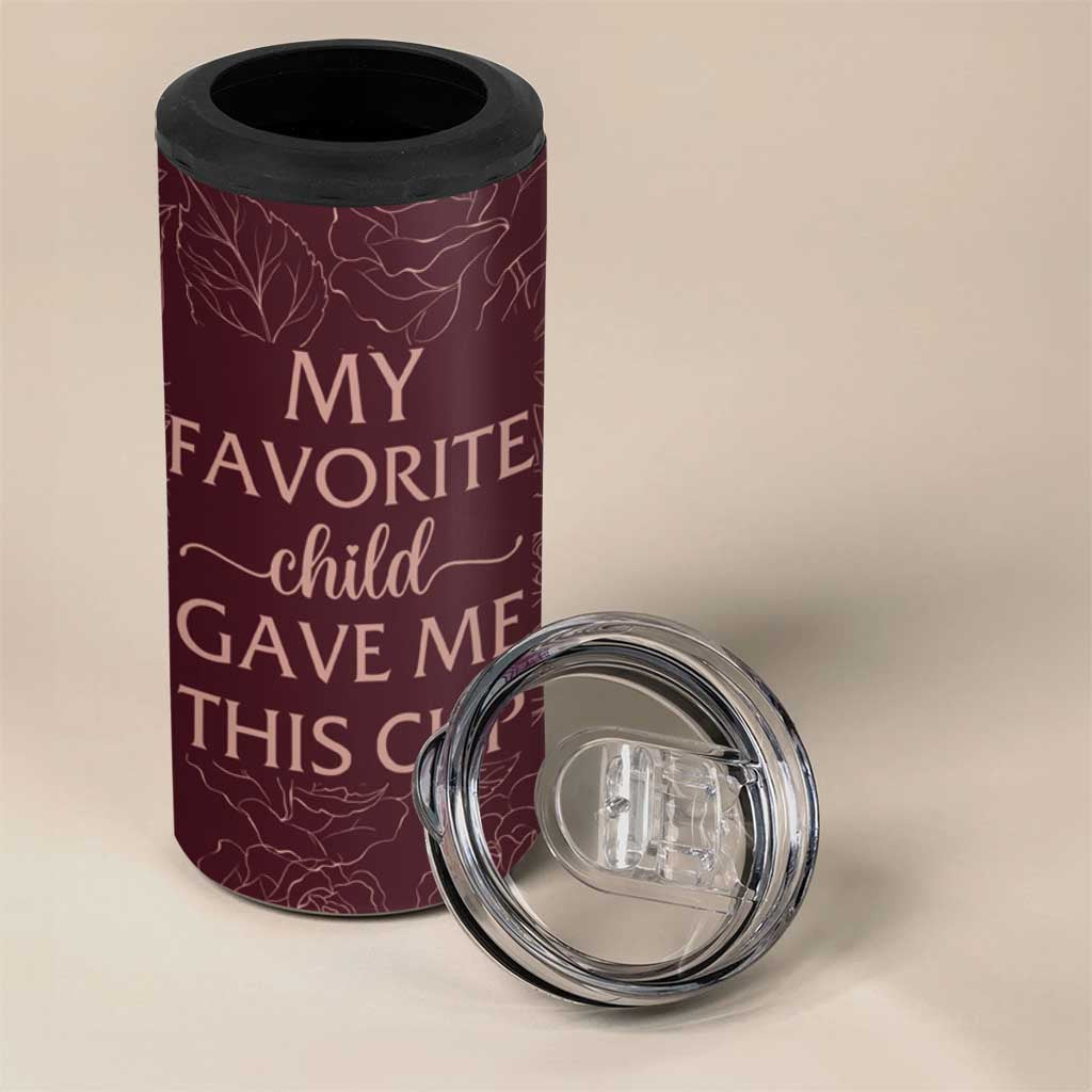Gifts For Mom 4 in 1 Can Cooler Tumbler My Favorite Child Gave Me This Cup - Wonder Print Shop