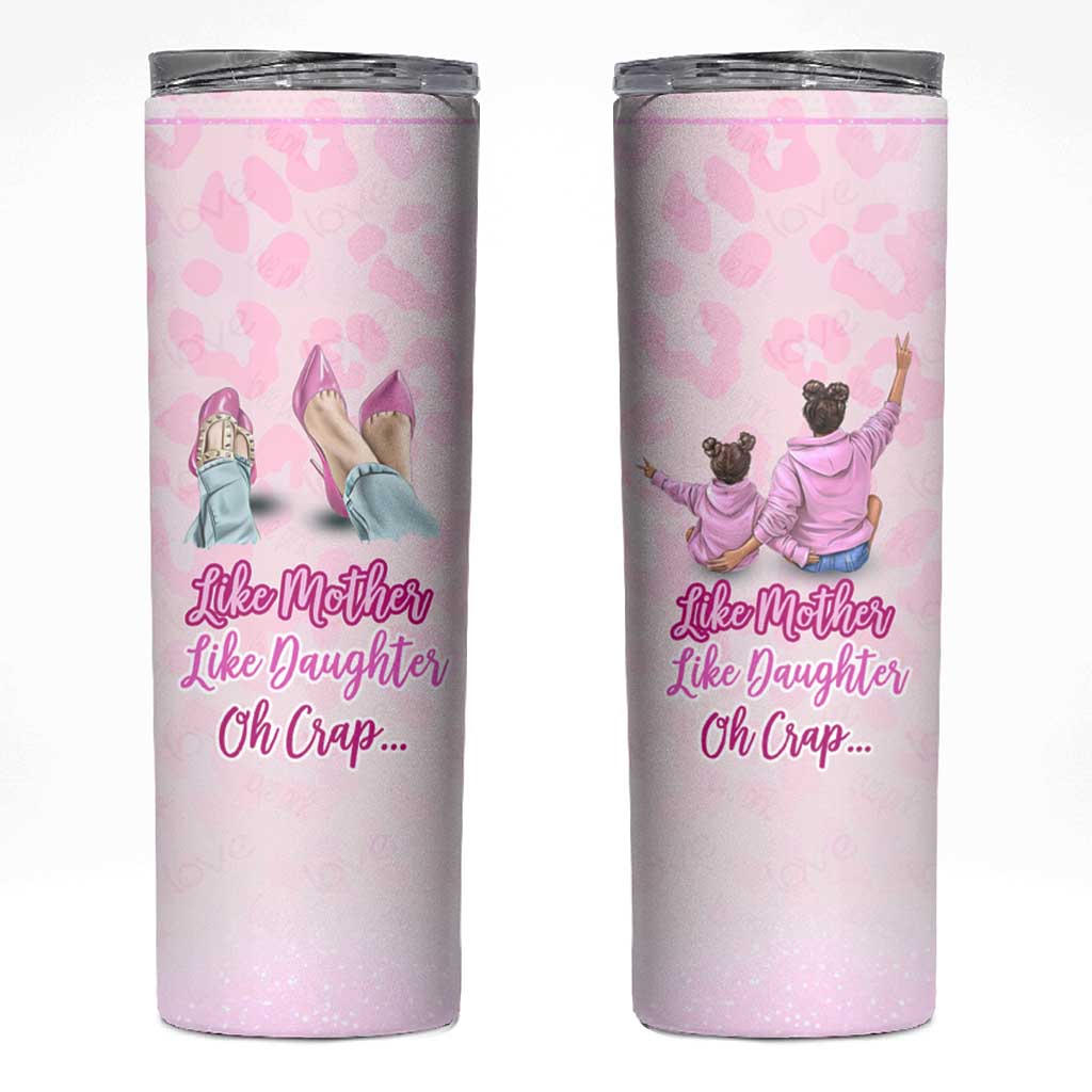 Gifts For Mom Skinny Tumbler Like Mother Like Daughter Oh Crap - Wonder Print Shop