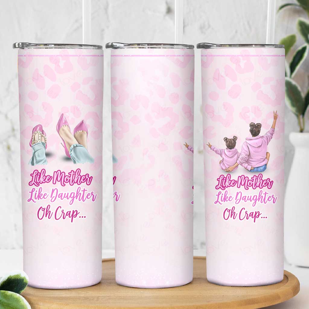 Gifts For Mom Skinny Tumbler Like Mother Like Daughter Oh Crap - Wonder Print Shop