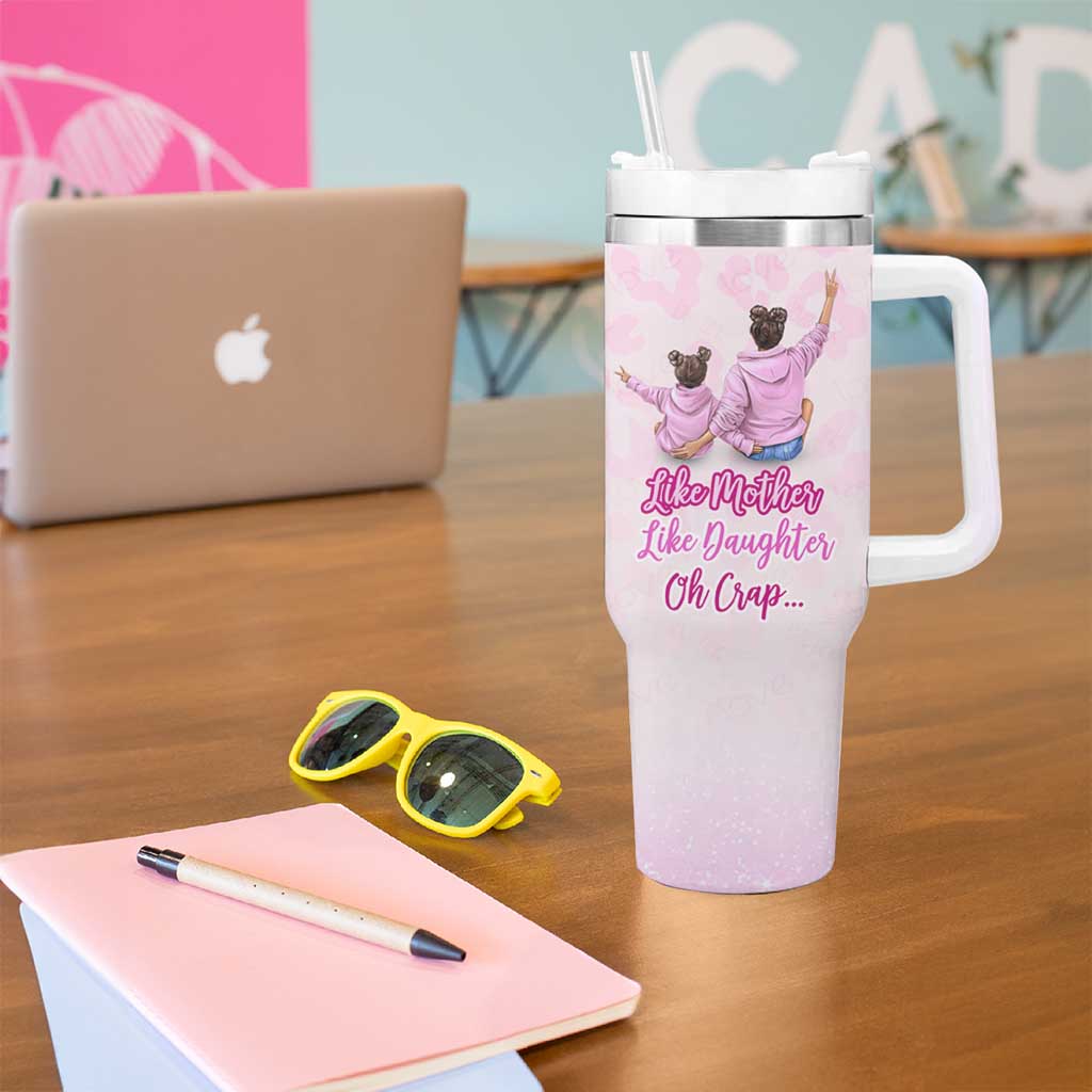 Gifts For Mom Tumbler With Handle Like Mother Like Daughter Oh Crap - Wonder Print Shop
