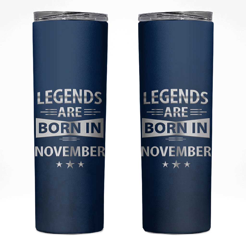 Funny Birthday Gifts For Men Skinny Tumbler Legends Are Born In November - Wonder Print Shop