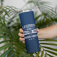 Funny Birthday Gifts For Men Skinny Tumbler Legends Are Born In November - Wonder Print Shop