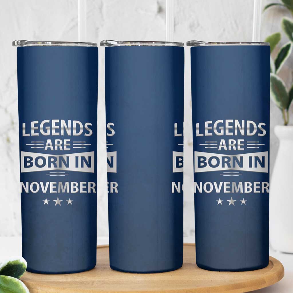 Funny Birthday Gifts For Men Skinny Tumbler Legends Are Born In November - Wonder Print Shop